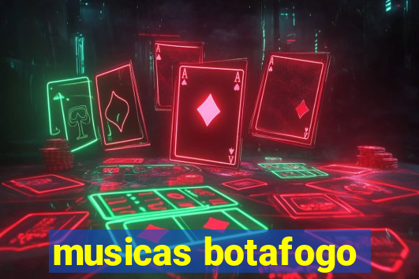 musicas botafogo